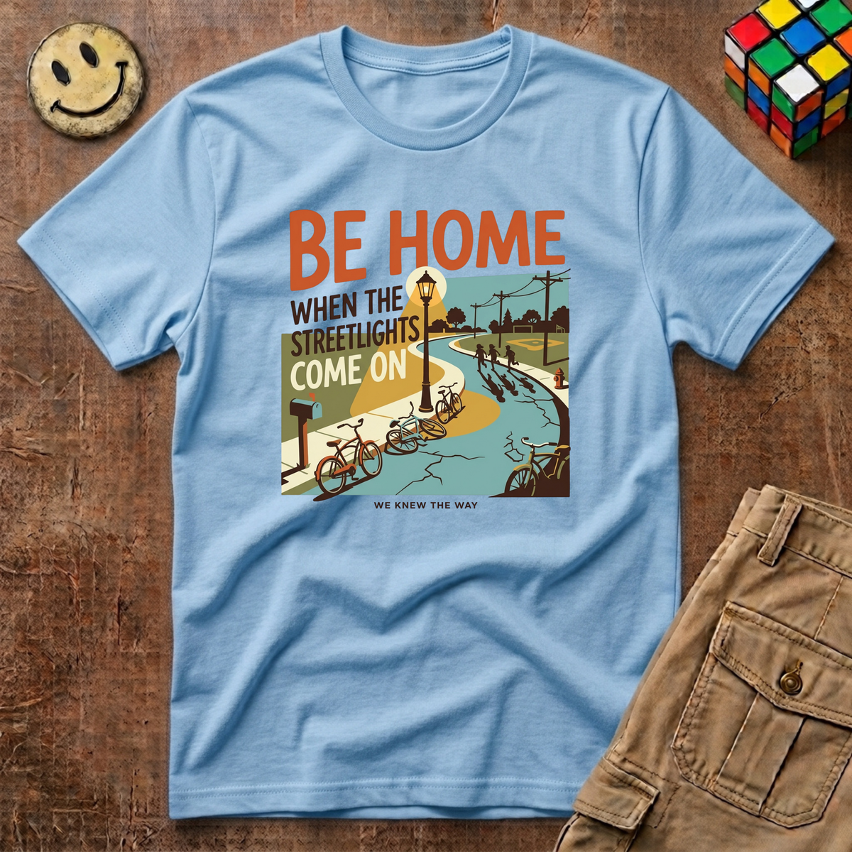 Be Home When Streetlights Come On T-Shirt