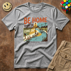 Be Home When Streetlights Come On T-Shirt