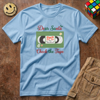 Dear Santa Check The Tape T-Shirt
