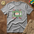 Dear Santa Check The Tape T-Shirt