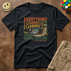 Everything I Learned Going Outside T-Shirt