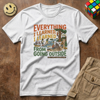 Everything I Learned Going Outside T-Shirt