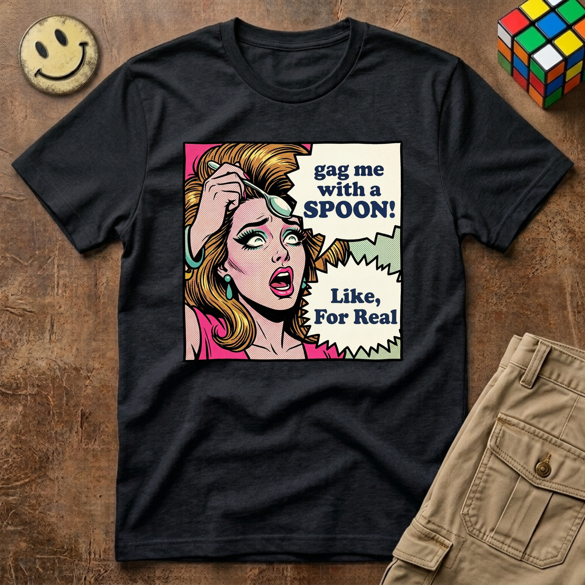 Gag Me With A Spoon Like For Real T-Shirt