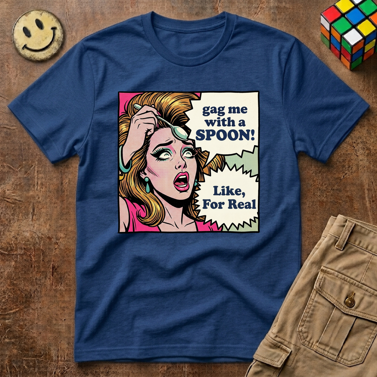 Gag Me With A Spoon Like For Real T-Shirt