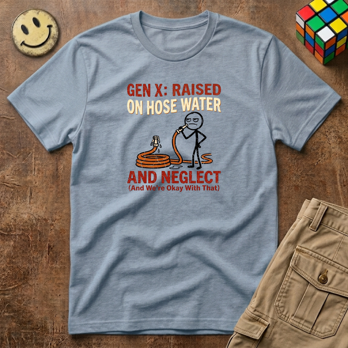 Gen X Raised on Hose Water and Neglect T-Shirt