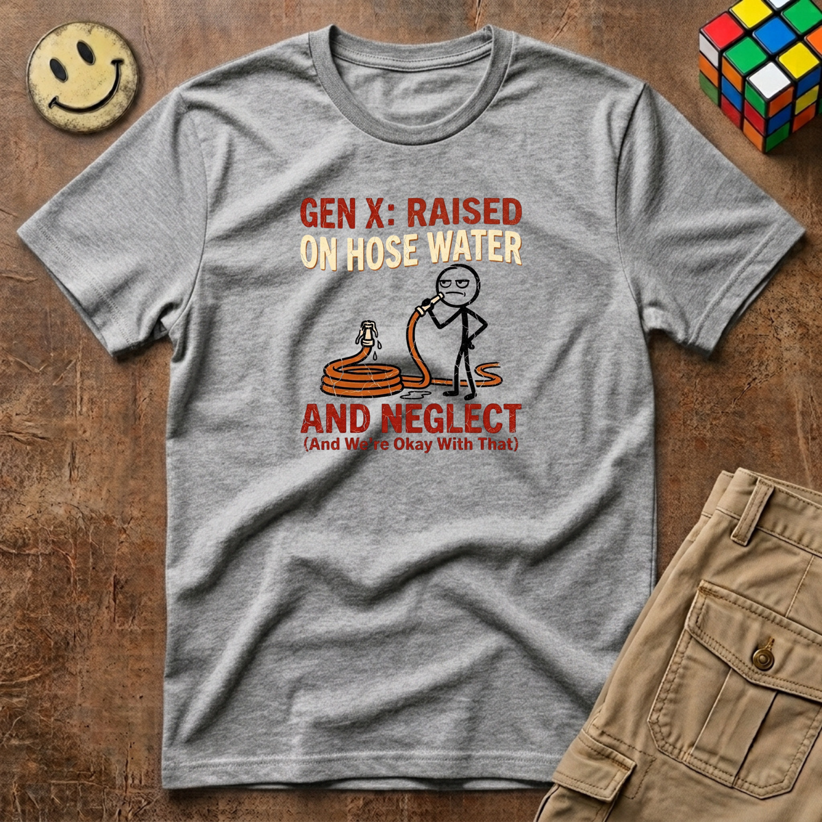 Gen X Raised on Hose Water and Neglect T-Shirt
