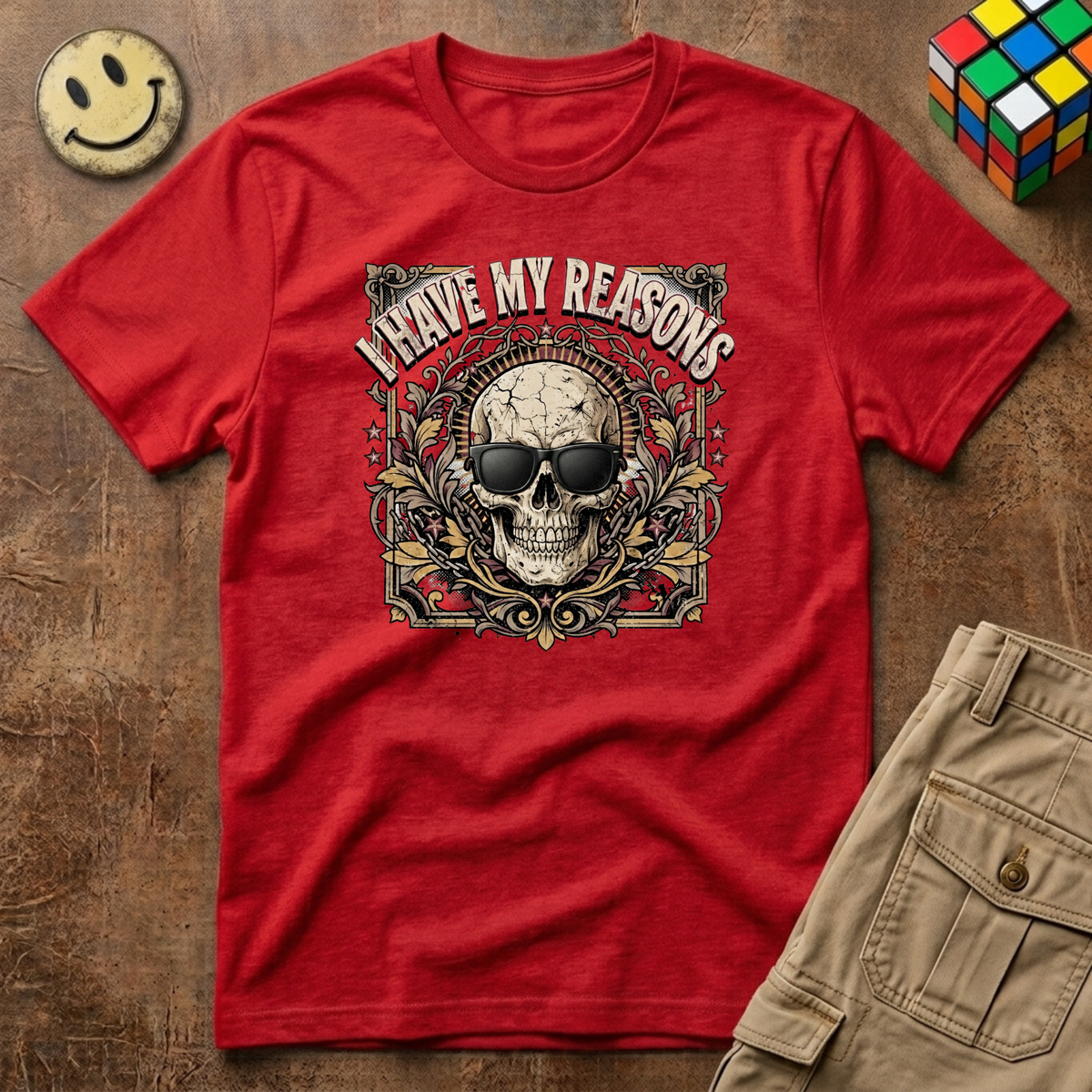 I Have My Reasons T-Shirt